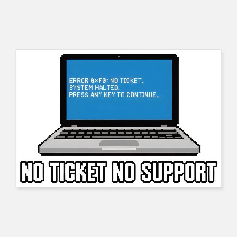 No Ticket No Support Admin IT-Support Spruch - Poster 12" x 8" (30x20 cm) - white