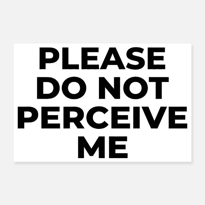 Please Do Not Perceive Me Introvert Humor Design Poster 30x20 cm