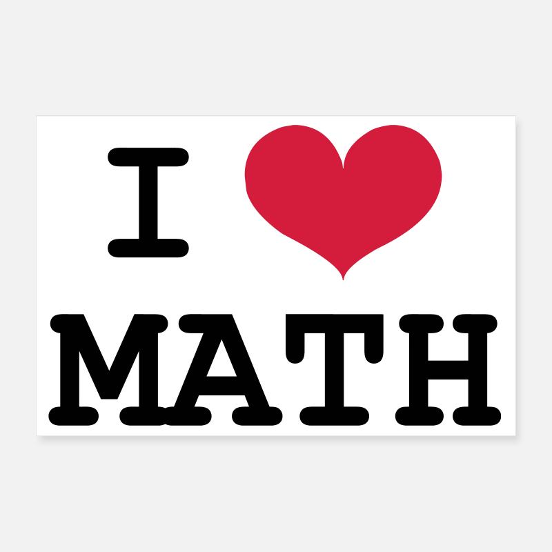 I Love Math Poster 30 x 20 cm