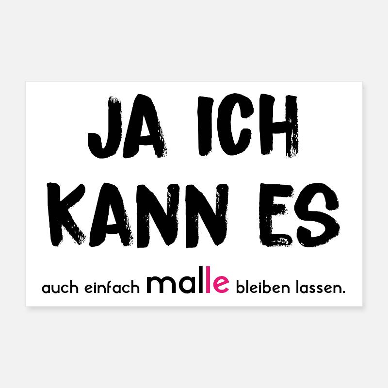 JA ICH KANN ES auch einfach MAL(LE) bleiben lassen - Poster 30x20 cm - Weiß
