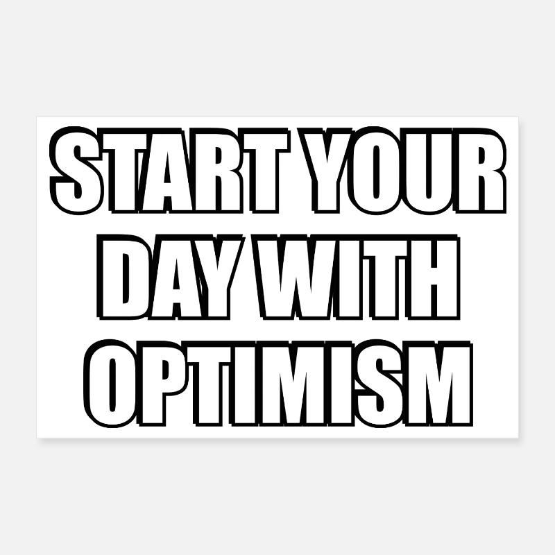 Start Your Day With Optimism Poster 12" x 8" (30x20 cm)
