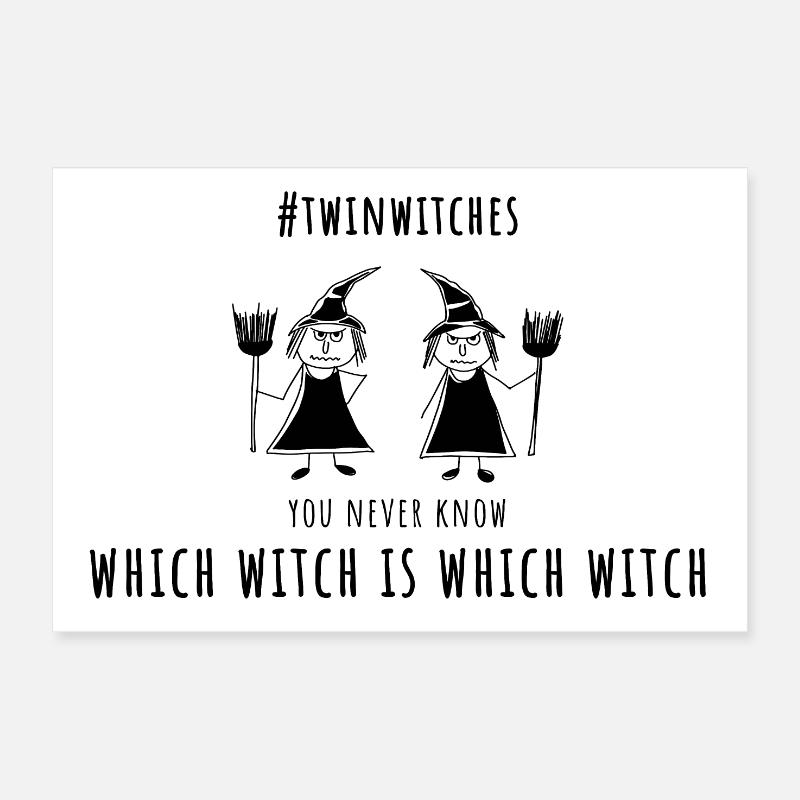 which witch is which witch zwillingsschwestern Poster 30x20 cm