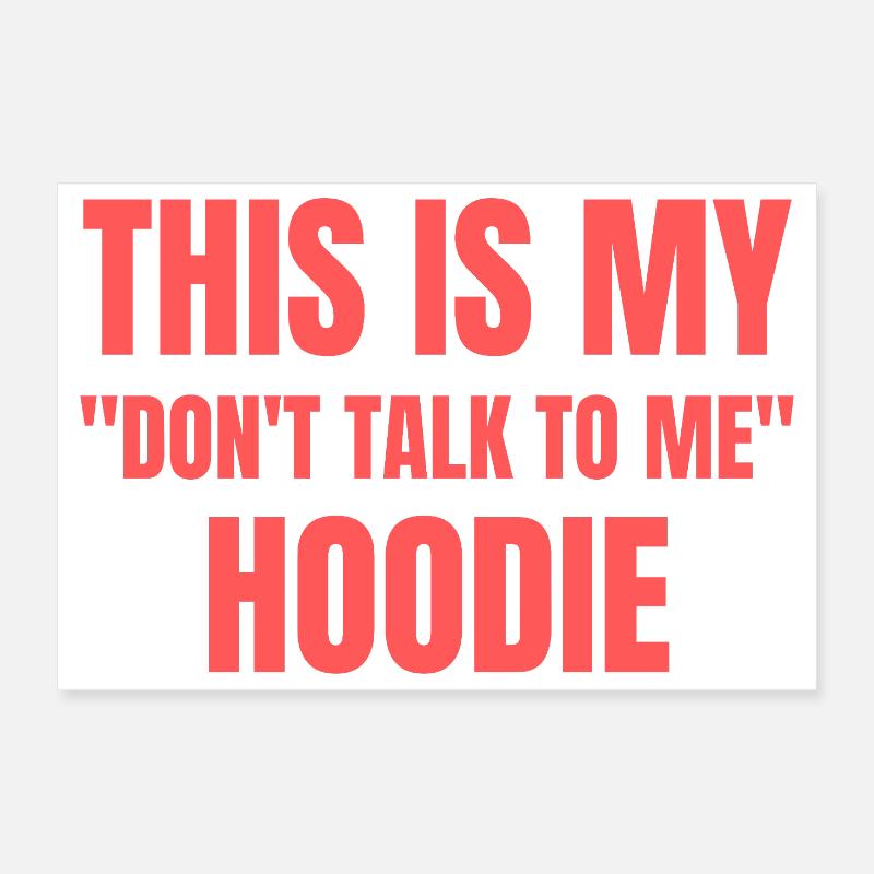 Funny saying for Introvert Don't talk to me Poster 12" x 8" (30x20 cm)