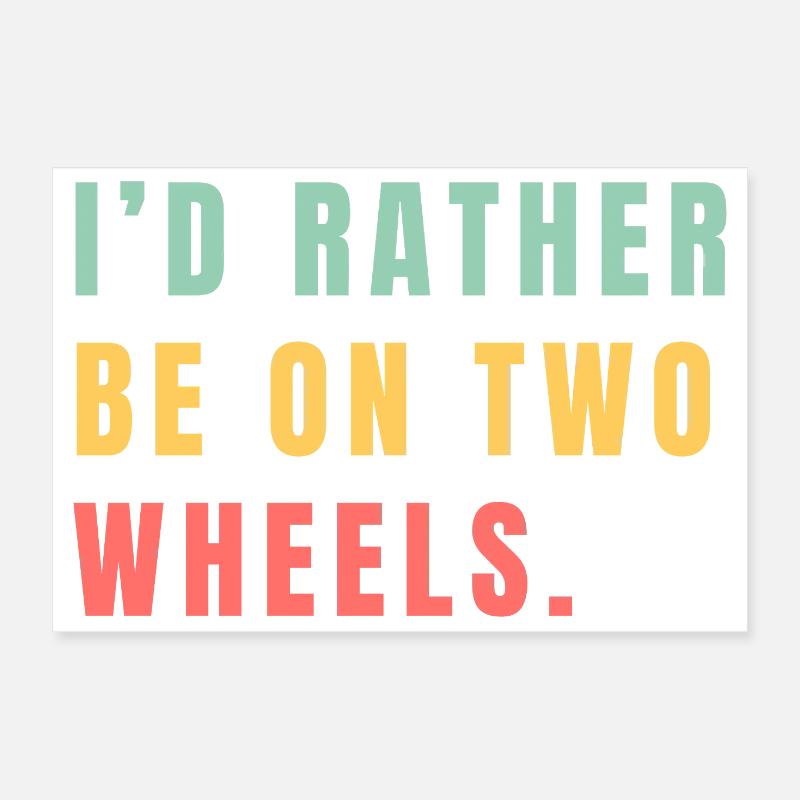 Better on two wheels Poster 12" x 8" (30x20 cm)