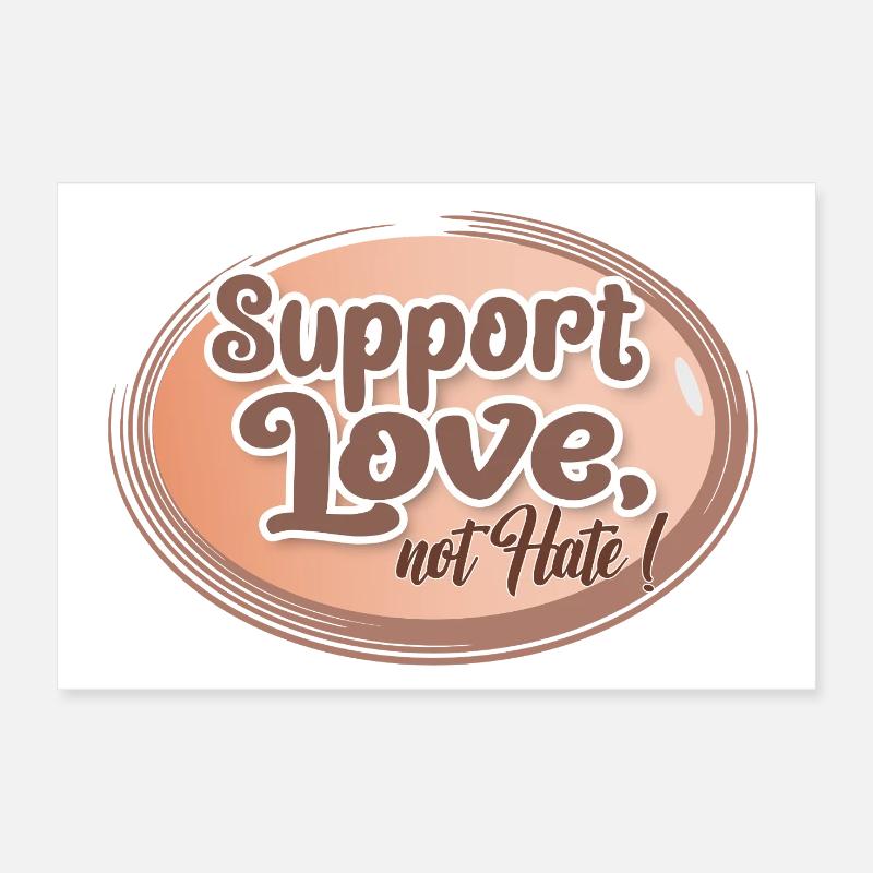 Support Love, Not Hate Poster 30x20 cm