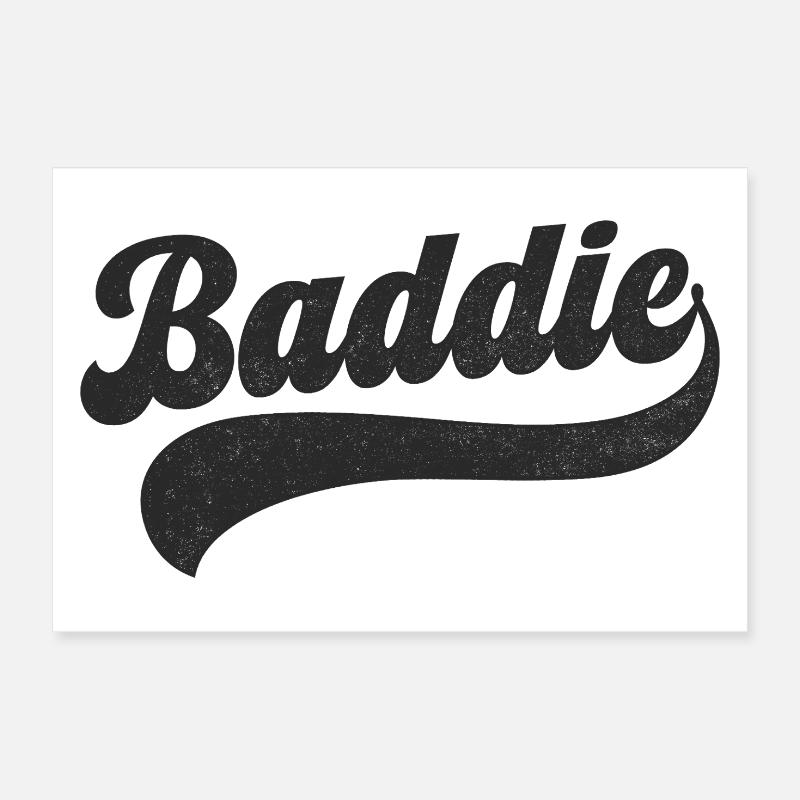 Baddie Poster 12" x 8" (30x20 cm)