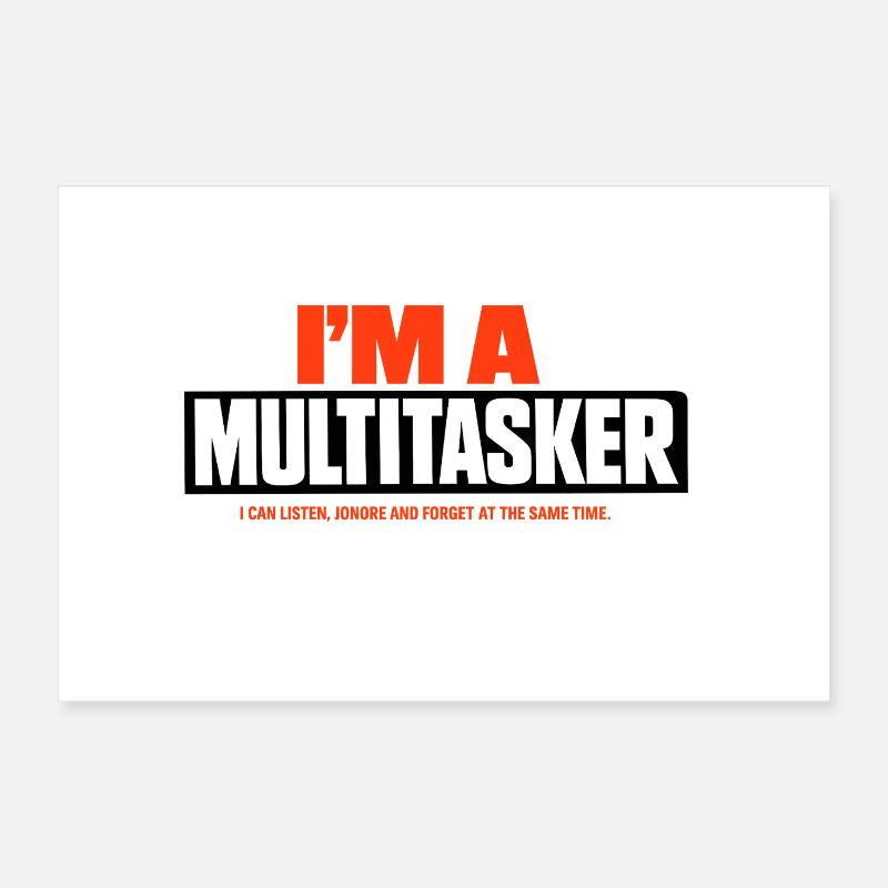 Multitâche Écoute Ignore Oublie Poster 30 x 20 cm