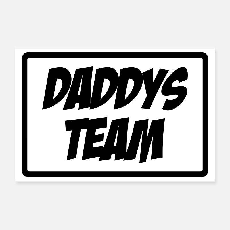 Daddy's Team Poster 30 x 20 cm