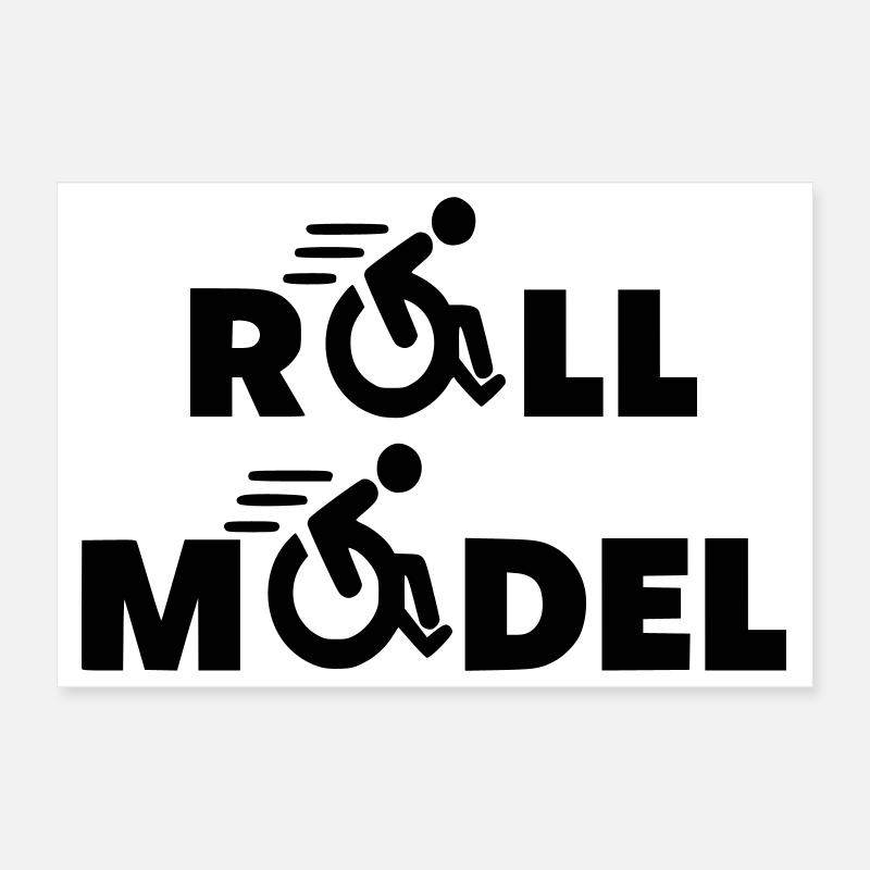 Chaque utilisateur de fauteuil roulant est un modèle de rouleau * Poster 30 x 20 cm