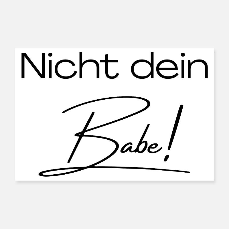 Not your babe! Poster 12" x 8" (30x20 cm)