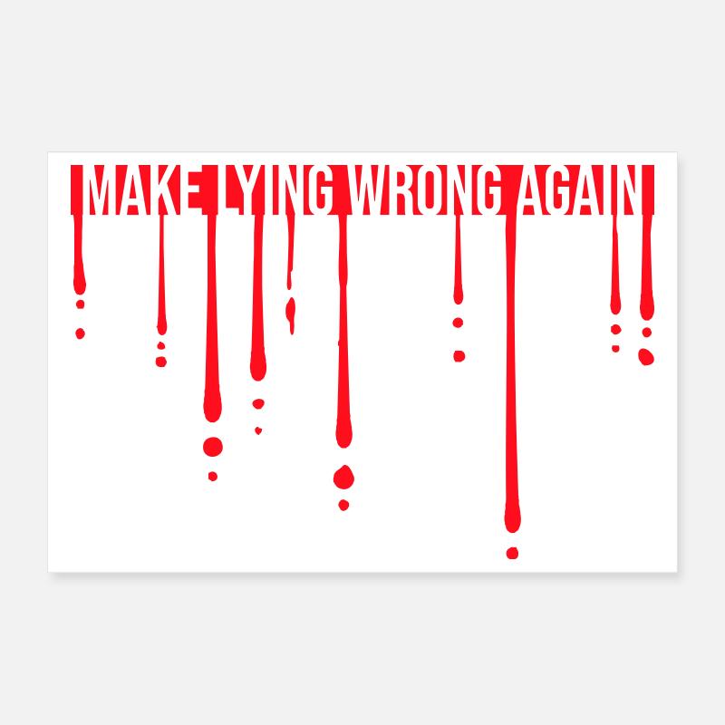 Make Lying Wrong Again Politisches Statement Shirt Poster 30x20 cm