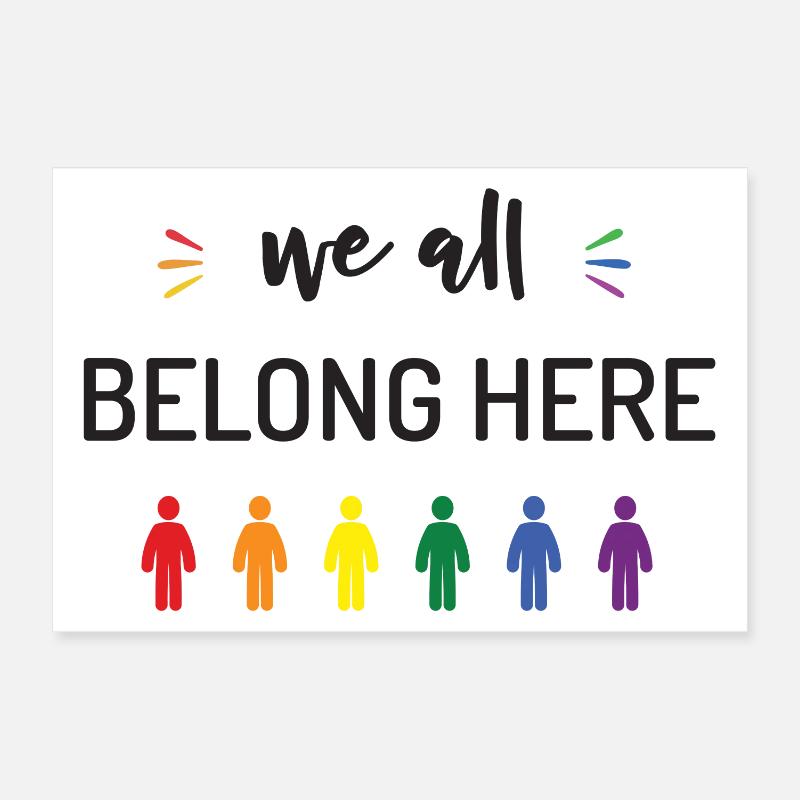 Pride Month - We All Belong Here Poster 12" x 8" (30x20 cm)
