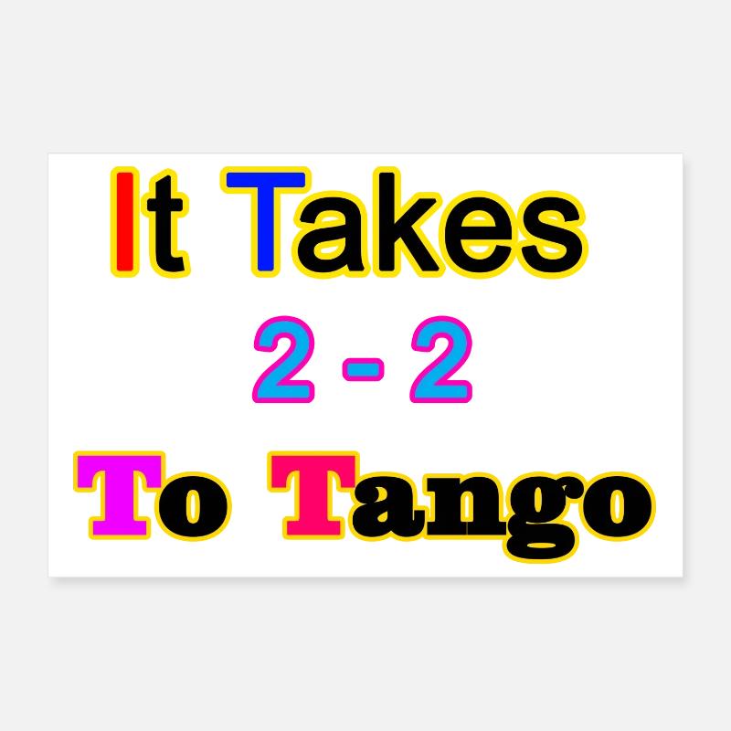 It Takes 2 to Tango - Poster 12" x 8" (30x20 cm) - white