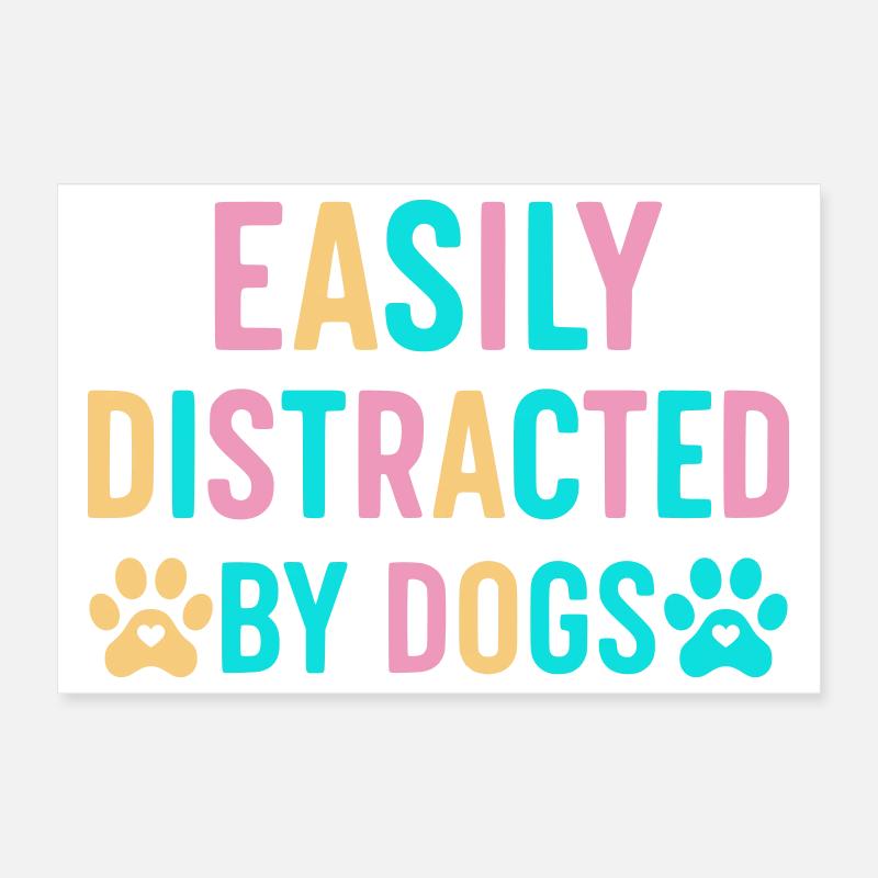Facilement distrait par les chiens Poster 30 x 20 cm
