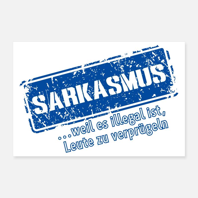 Sarkasmus – …weil es illegal ist (Fun) Poster 30x20 cm