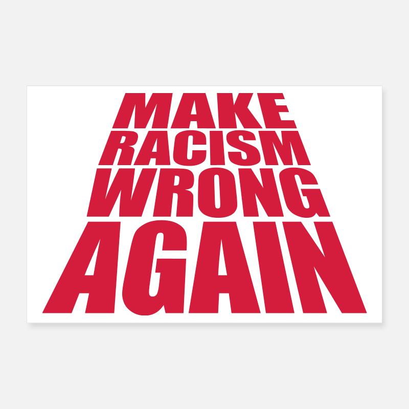 make racism wrong again Poster 12" x 8" (30x20 cm)