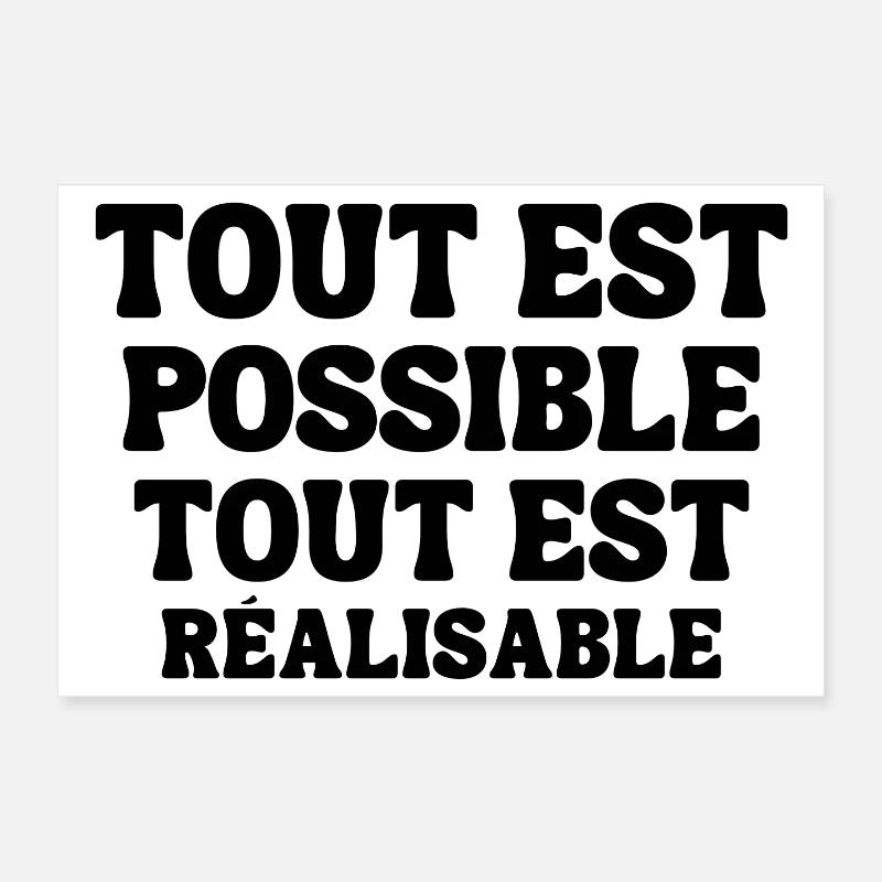 tout est possible, tout est réalisable Poster 30 x 20 cm