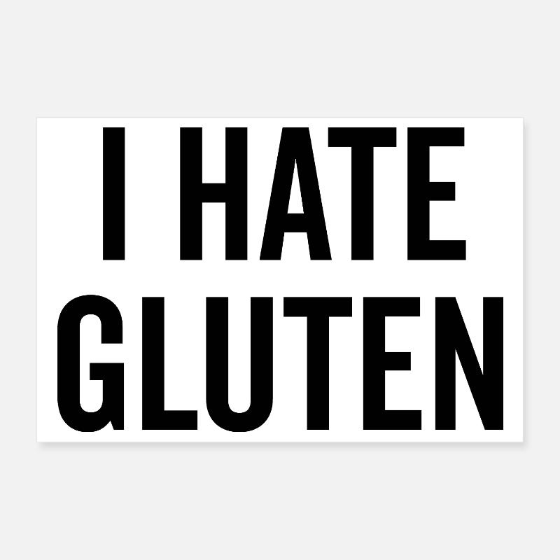 I Hate Gluten Poster 12" x 8" (30x20 cm)