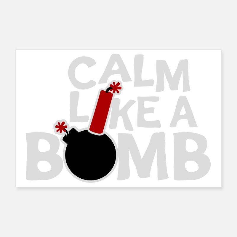 Calme comme une bombe Paradoxe Ironie Humour Blague explosive Poster 30 x 20 cm