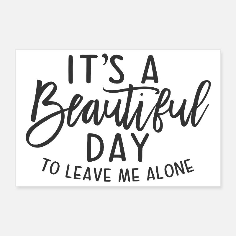 C’est une belle journée pour me laisser seul Poster 30 x 20 cm