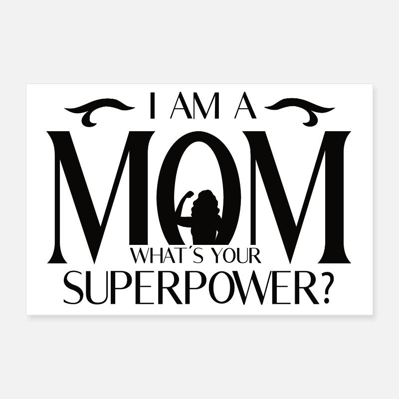 Ich bin eine Mutter – Was ist deine Superkraft? Poster 30x20 cm