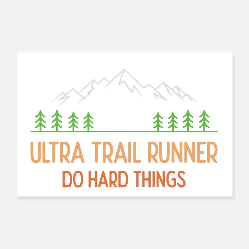 Ultra Trail Runner - Faites des choses difficiles Poster 30 x 20 cm