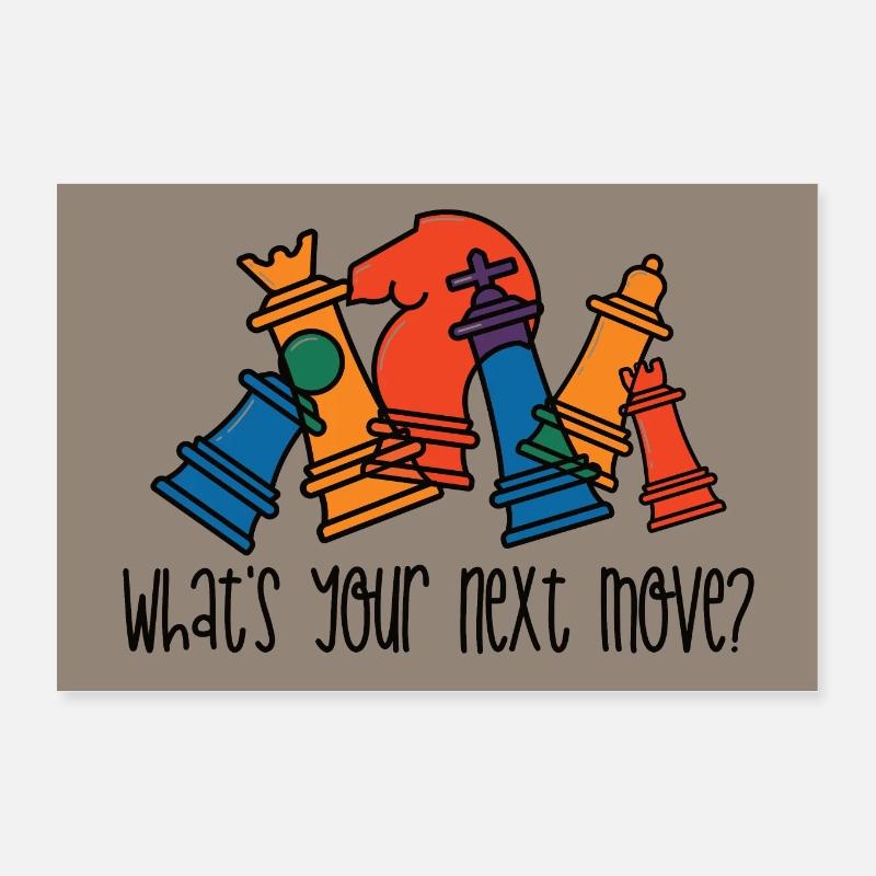 Chess What's your next move next move Poster 12" x 8" (30x20 cm)
