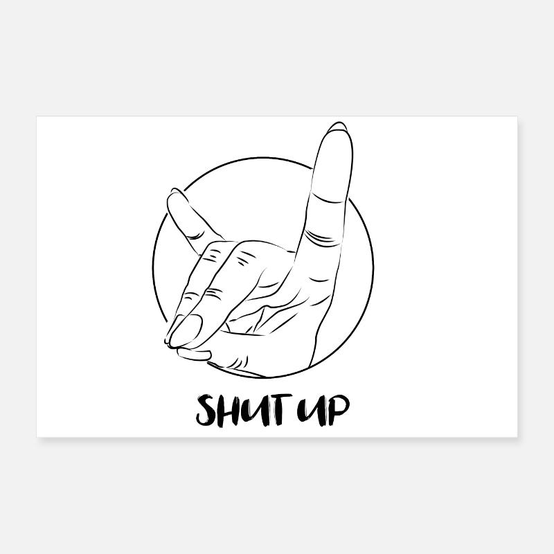 Drawing - Shut up ! Main sign Poster 30 x 20 cm