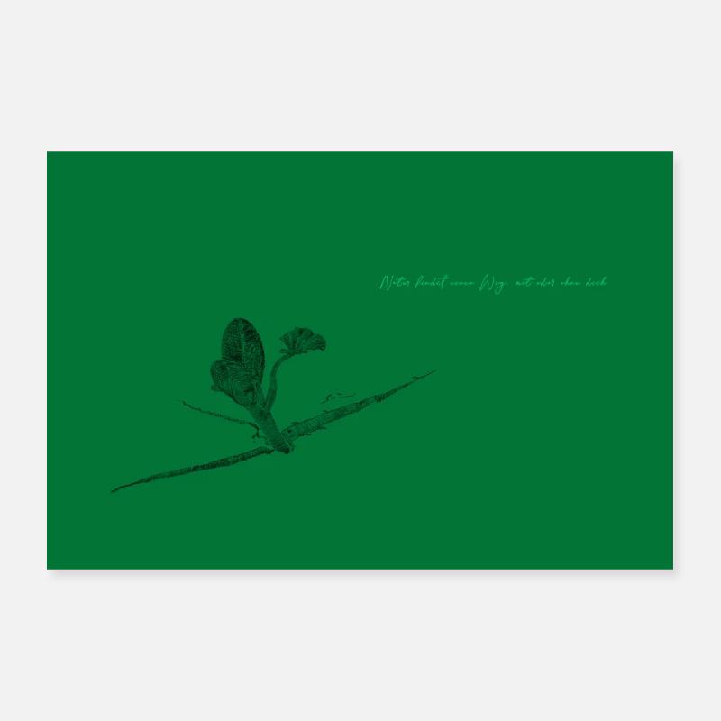 Natur findet einen Weg, mit oder ohne dich - Poster 30x20 cm - Weiß