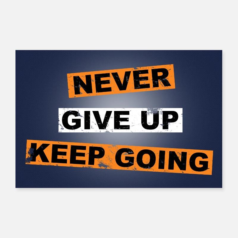 Never Give up keep going saying lettering Poster 12" x 8" (30x20 cm)