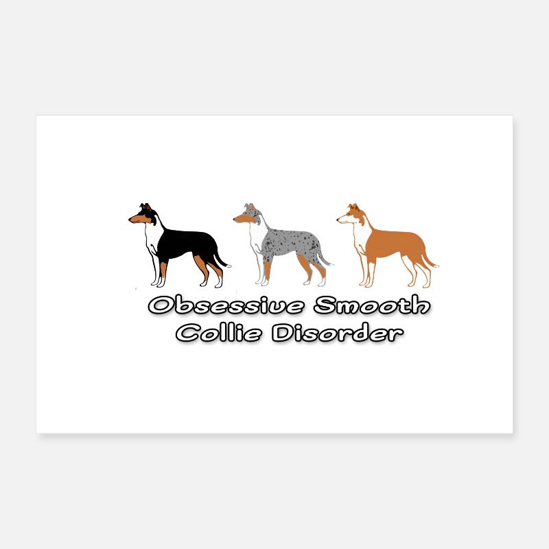 Obsessive Smooth Collie Disorder Poster 12" x 8" (30x20 cm)