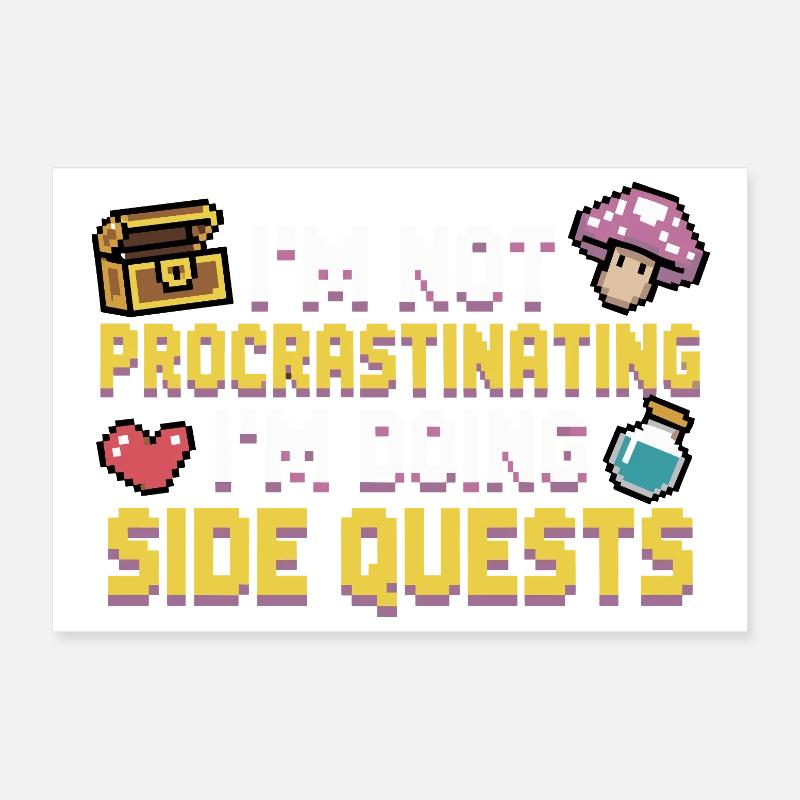 Im Not Procrastinating Im Doing Side Quests Poster 30x20 cm