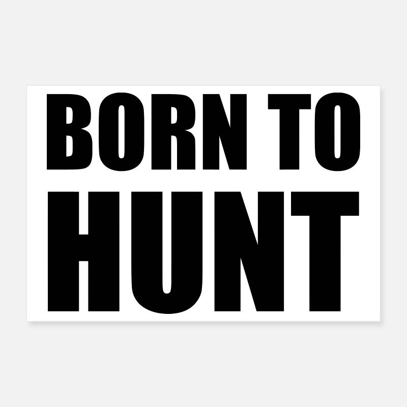 Né pour chasser - chasse Poster 30 x 20 cm
