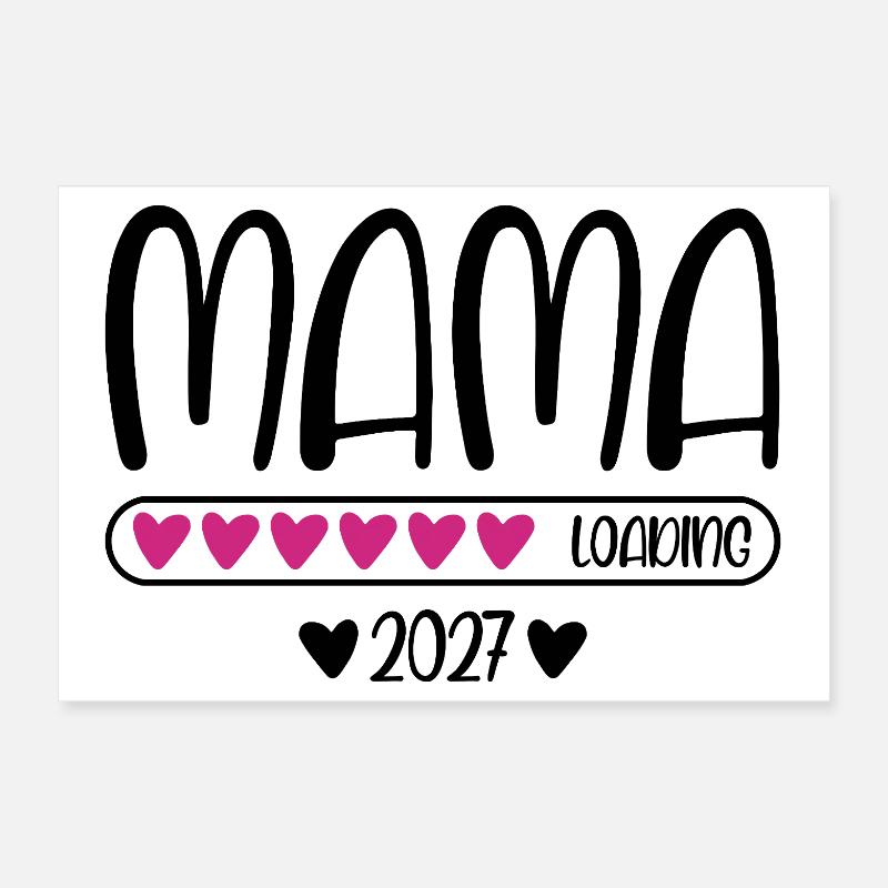 Mama 2027 loading mit Herzchen Ladebalken Poster 30x20 cm