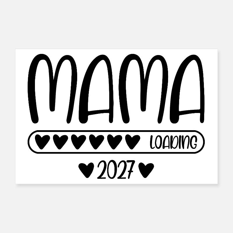 Mama 2027 loading Poster 30x20 cm