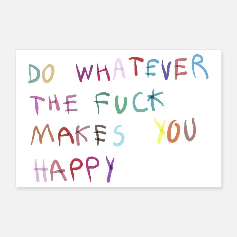Fais ce qui te rend heureux Poster 30 x 20 cm