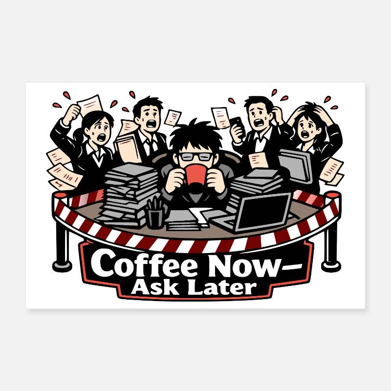 Kaffee Jetzt – Fragen Später Poster 30x20 cm
