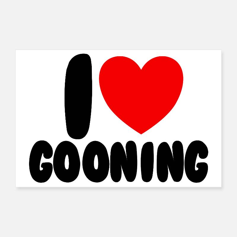 J’adore Gooning. J’adore Gooning. Poster 30 x 20 cm