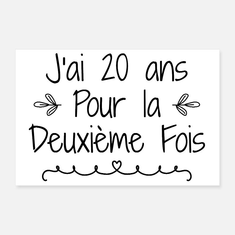 J'ai 20 ans deuxième fois Poster 30 x 20 cm