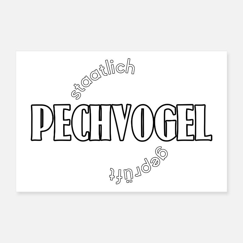 Pechvogel Poster 30x20 cm