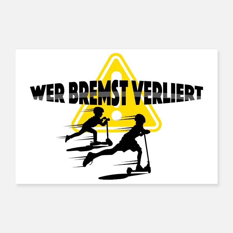 Tretroller, wer bremst verliert Poster 30x20 cm