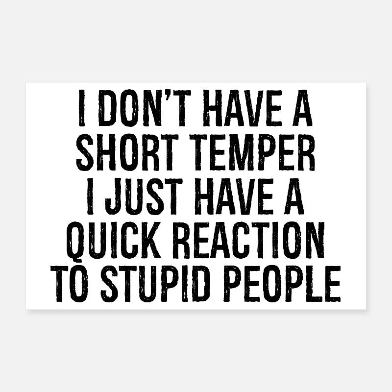 I don't have a short temper I just have a quick Poster 30x20 cm