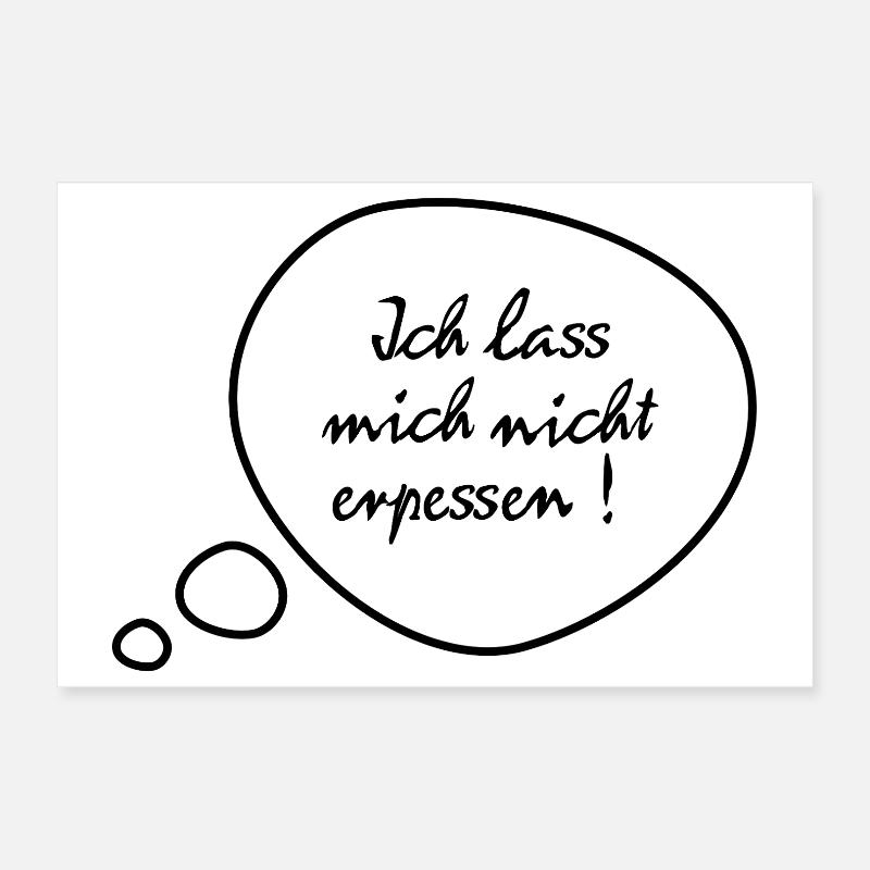Ich lass mich nicht erpressen Poster 30x20 cm