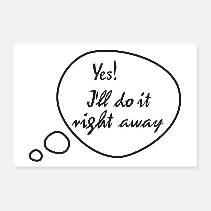 Rickel's Design: I'll do it right away Poster 30x20 cm