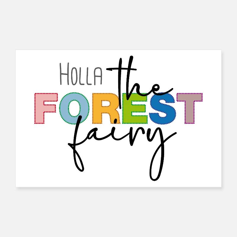 Holla the forest fairy Poster 30x20 cm