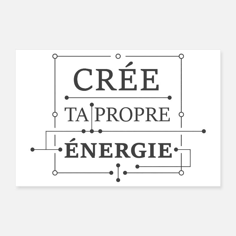 Crée ta propre énergie Poster 30 x 20 cm