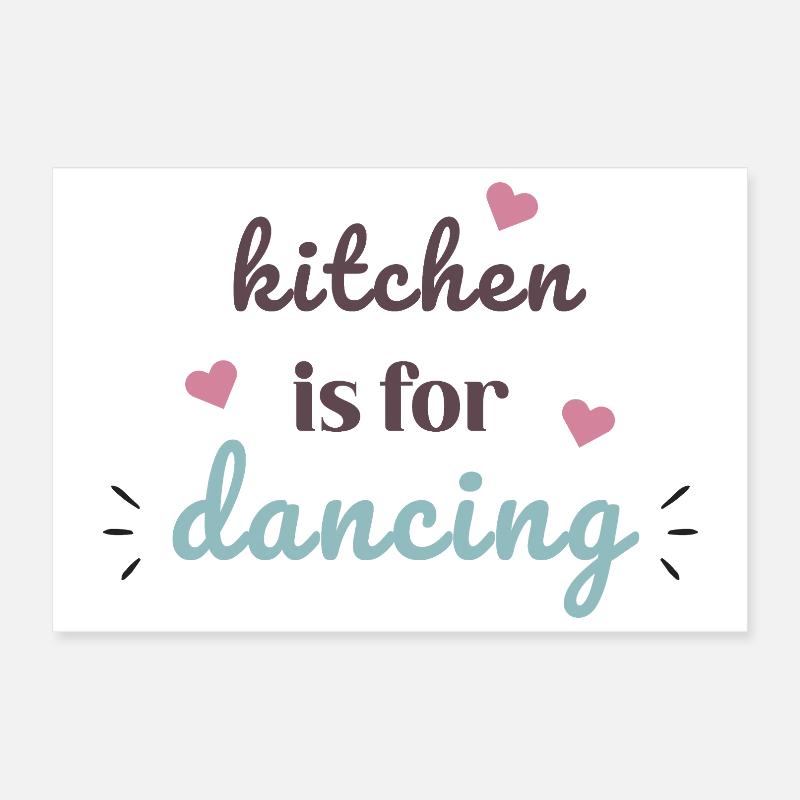 Kitchen Is For Dancing Cute Cooking Quote Design Poster 12" x 8" (30x20 cm)