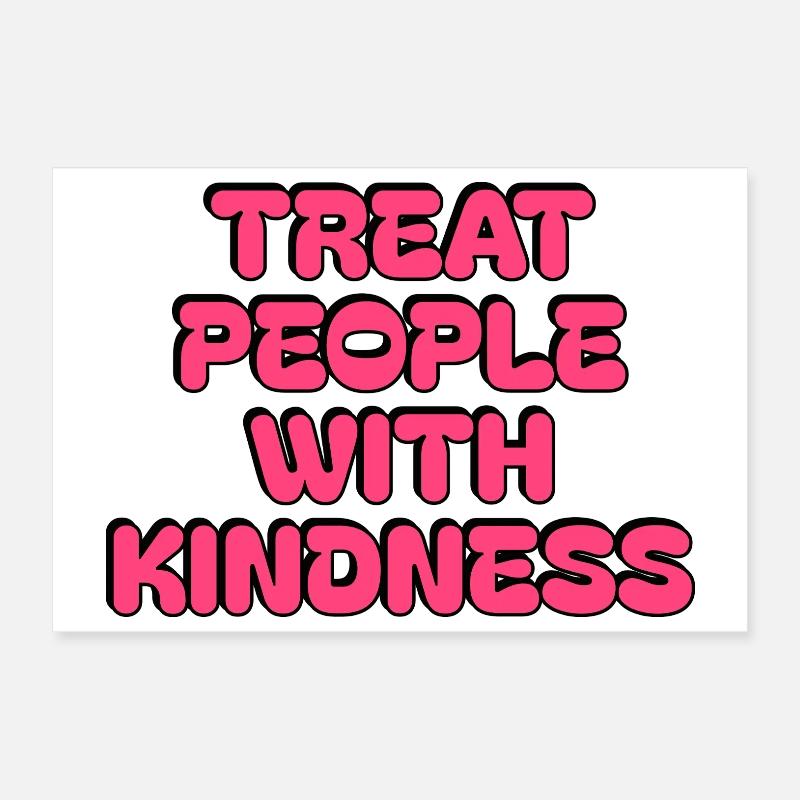 Traitez les gens avec gentillesse Conception de texte mignon Poster 30 x 20 cm