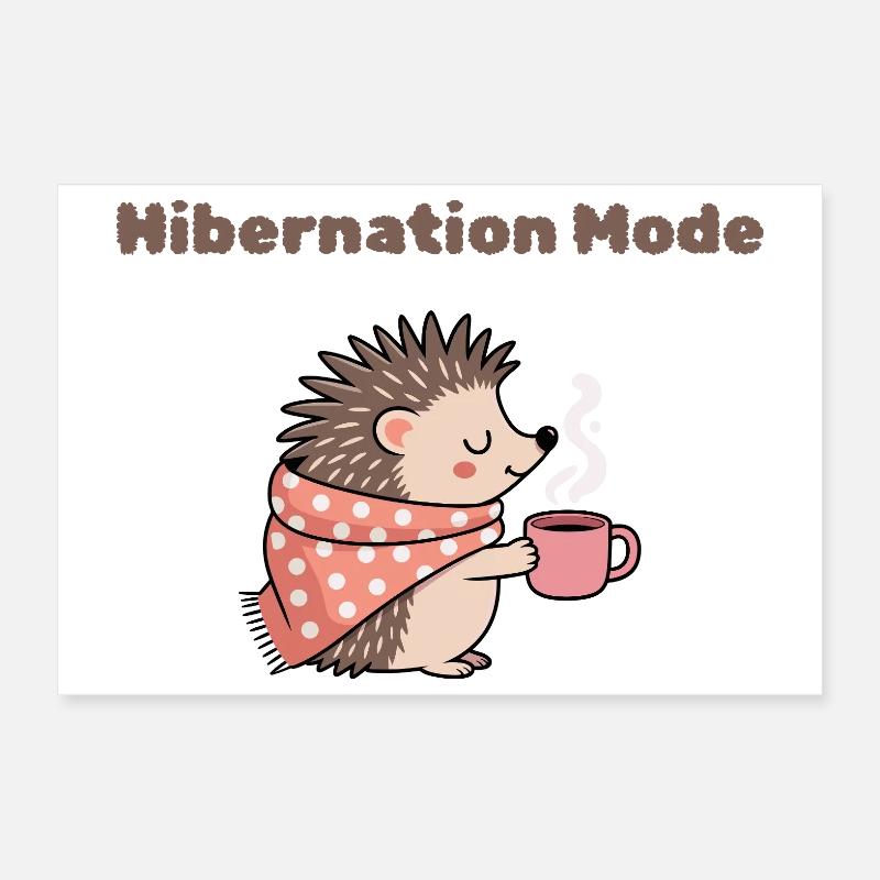 Winterschlafmodus – Süßer Igel mit heißem Getränk Poster 30x20 cm