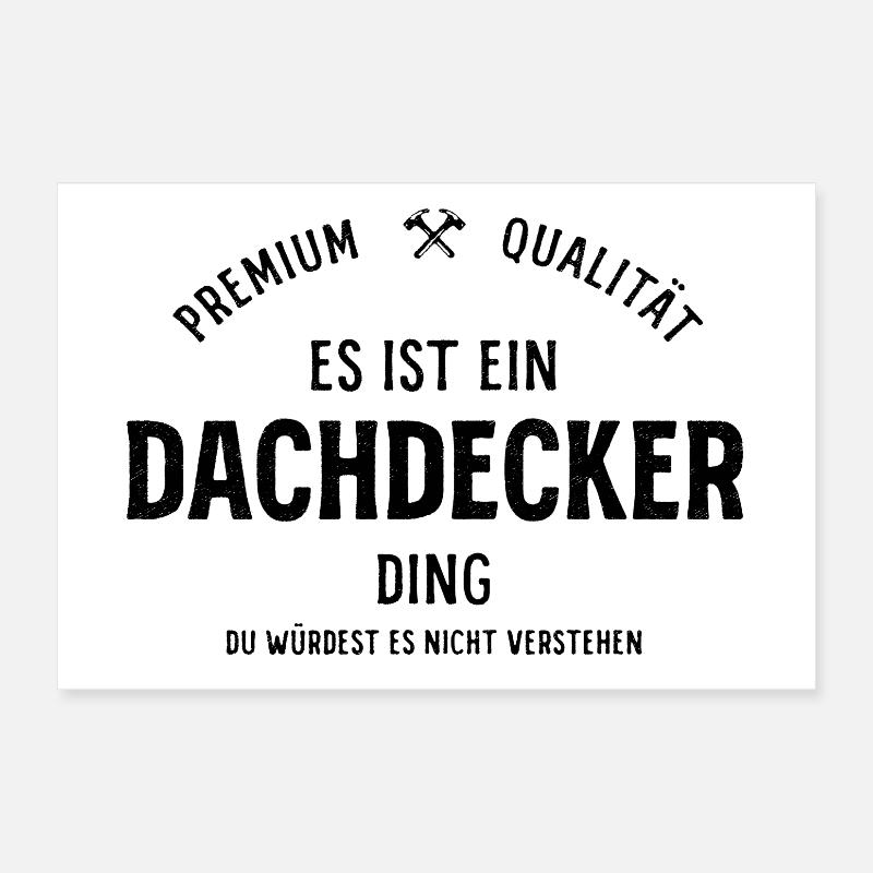 Premium Dachdecker – Stolz & Qualität - Poster 30x20 cm - Weiß
